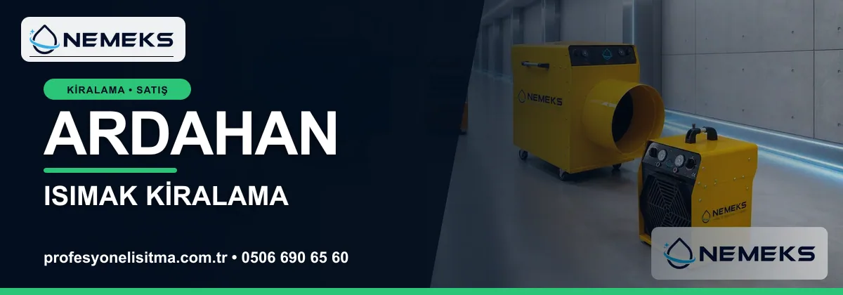 Ardahan ısıtıcı kiralama, kiralık Isımak, dizel ve mazotlu ısıtıcı kiralama bannerı
