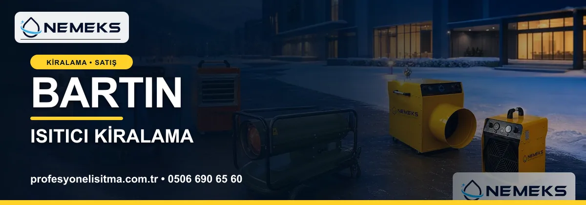 Bartın ısıtıcı kiralama, kiralık Isımak, dizel ve mazotlu ısıtıcı kiralama bannerı