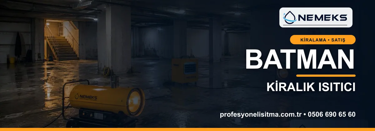 Batman ısıtıcı kiralama, kiralık Isımak, dizel ve mazotlu ısıtıcı kiralama bannerı