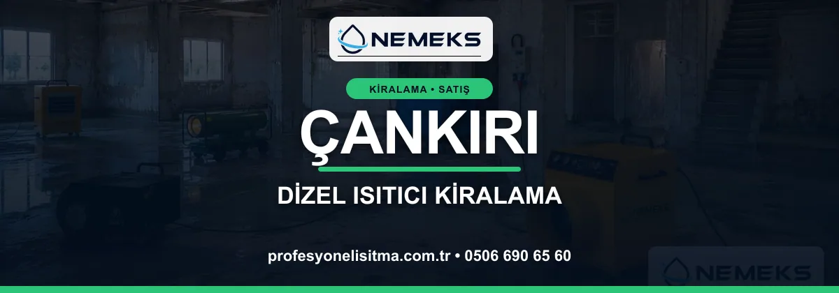 Çankırı ısıtıcı kiralama, kiralık Isımak, dizel ve mazotlu ısıtıcı kiralama bannerı