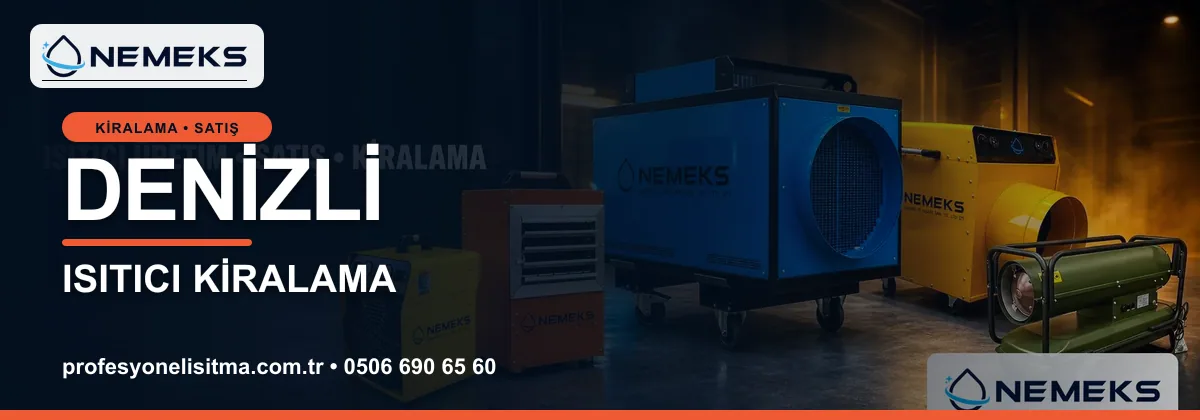 Denizli ısıtıcı kiralama, kiralık Isımak, dizel ve mazotlu ısıtıcı kiralama bannerı