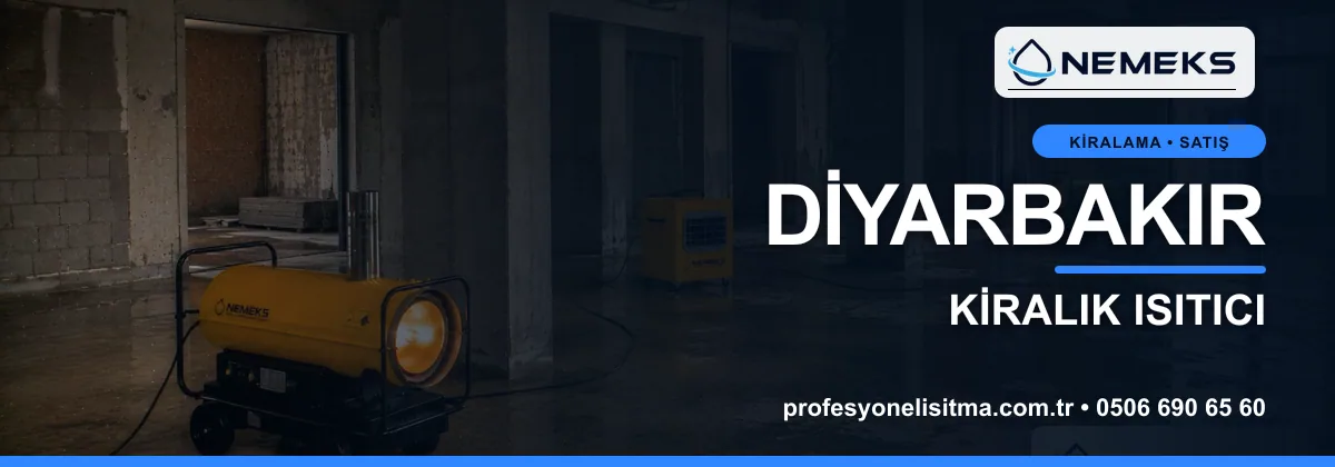 Diyarbakır ısıtıcı kiralama, kiralık Isımak, dizel ve mazotlu ısıtıcı kiralama bannerı