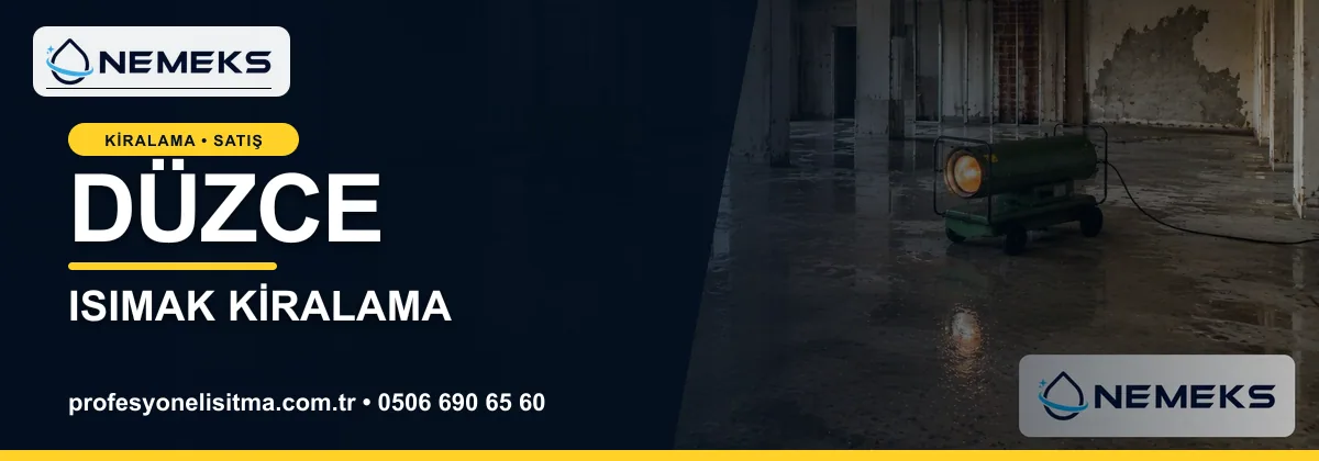 Düzce ısıtıcı kiralama, kiralık Isımak, dizel ve mazotlu ısıtıcı kiralama bannerı