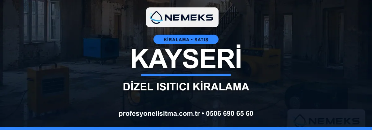Kayseri ısıtıcı kiralama, kiralık Isımak, dizel ve mazotlu ısıtıcı kiralama bannerı