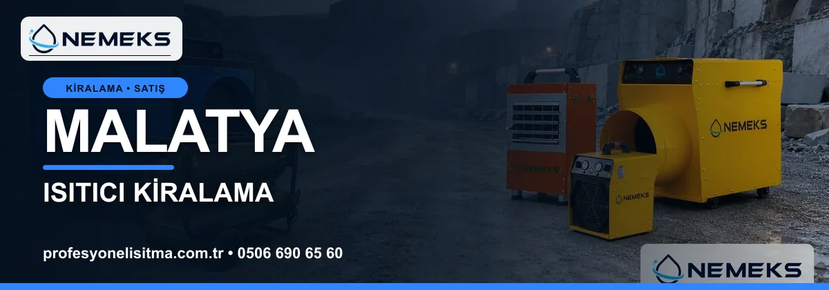 Malatya ısıtıcı kiralama, kiralık Isımak, dizel ve mazotlu ısıtıcı kiralama bannerı