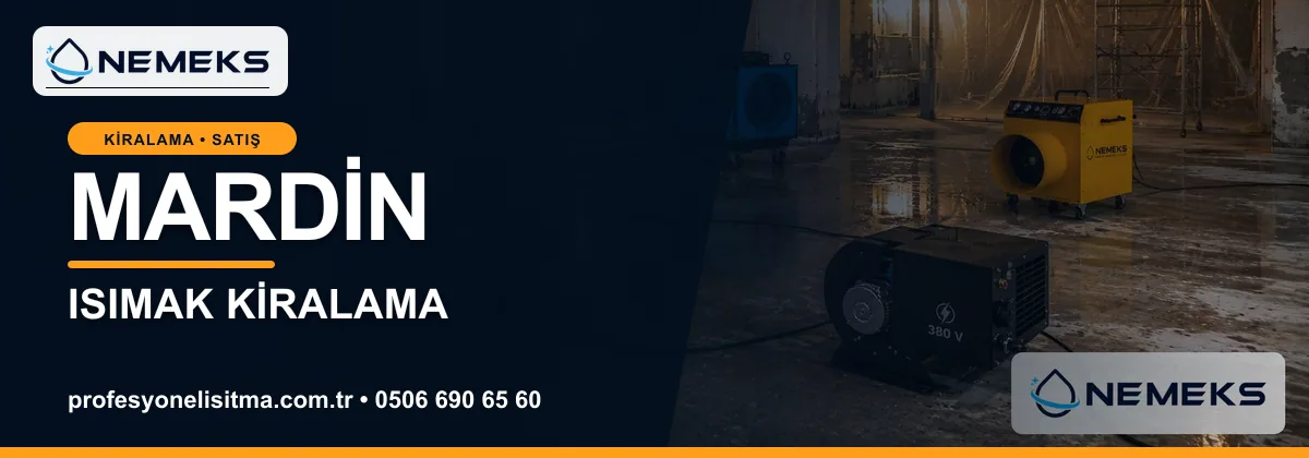Mardin ısıtıcı kiralama, kiralık Isımak, dizel ve mazotlu ısıtıcı kiralama bannerı