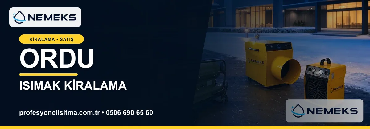 Ordu ısıtıcı kiralama, kiralık Isımak, dizel ve mazotlu ısıtıcı kiralama bannerı
