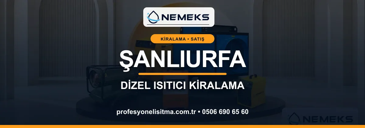 Şanlıurfa ısıtıcı kiralama, kiralık Isımak, dizel ve mazotlu ısıtıcı kiralama bannerı