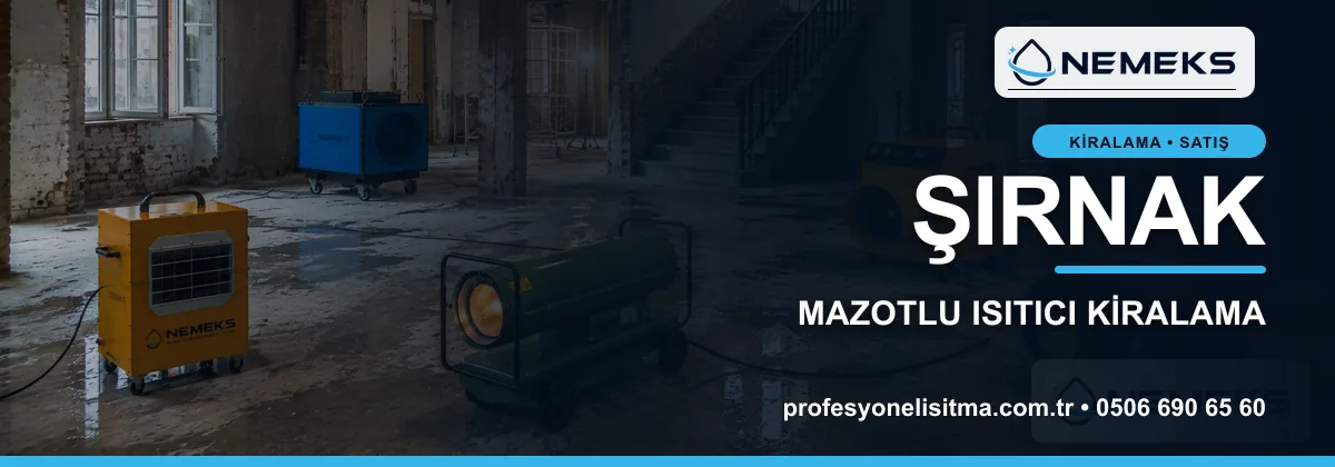Şırnak ısıtıcı kiralama, kiralık Isımak, dizel ve mazotlu ısıtıcı kiralama bannerı